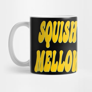 Squish Mellow Mug